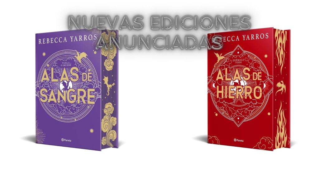 Portada de la entrada "Nuevas Ediciones Anunciadas Alas de Sangre y Alas de Hierro" en el que se puede ver el libro de tapa dura de color violeta de Alas de Sangre y el rojo de Alas de Hierro